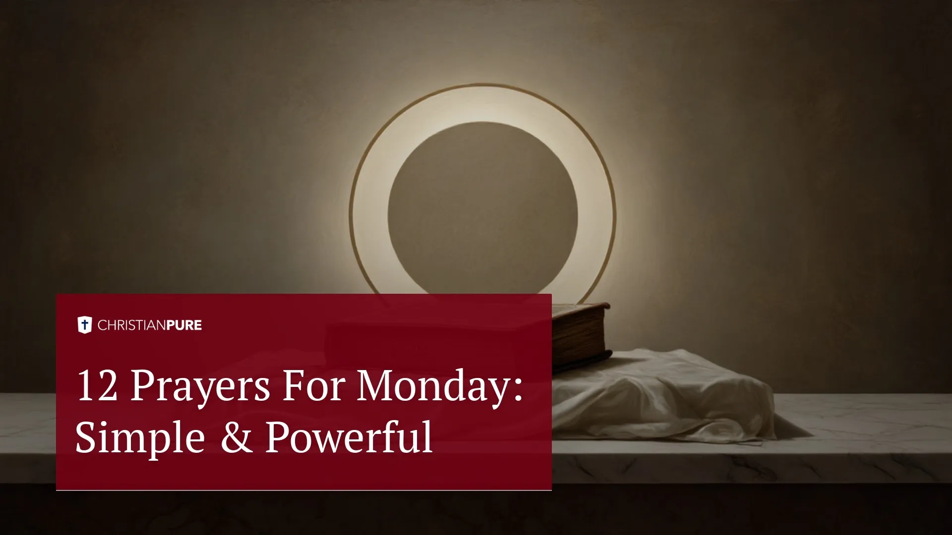 12 prières pour lundi: Simple & Puissant