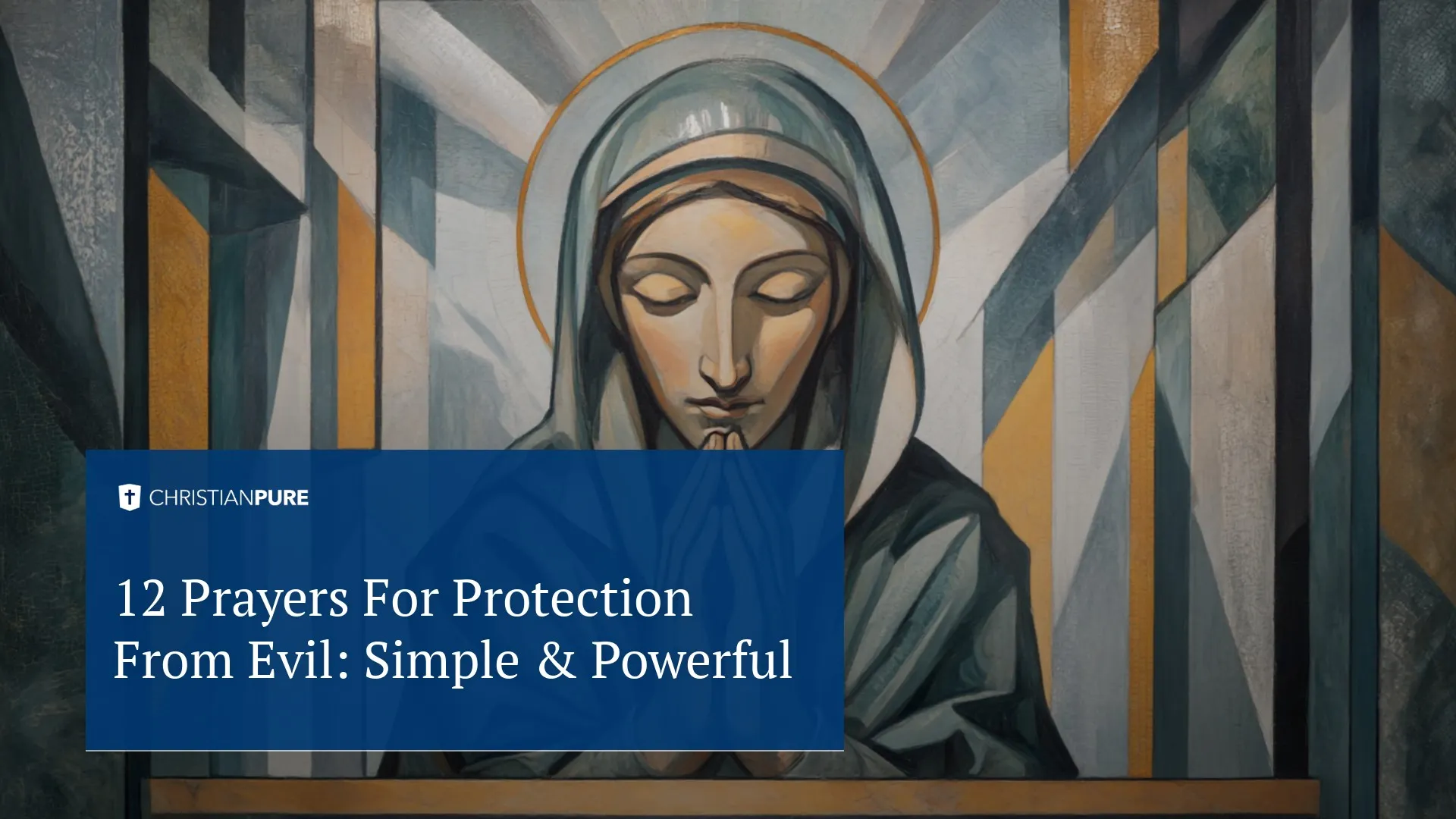12 Gebete zum Schutz vor dem Bösen: Einfach & Kraftvoll