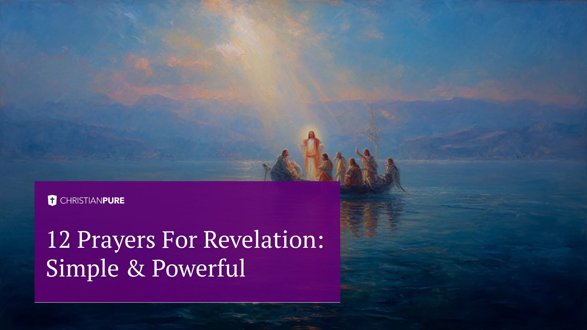 12 Prayers For Revelation: Simple & Powerful