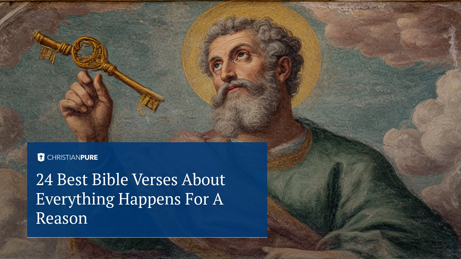 24 Best Bible Verses About Everything Happens For A Reason
