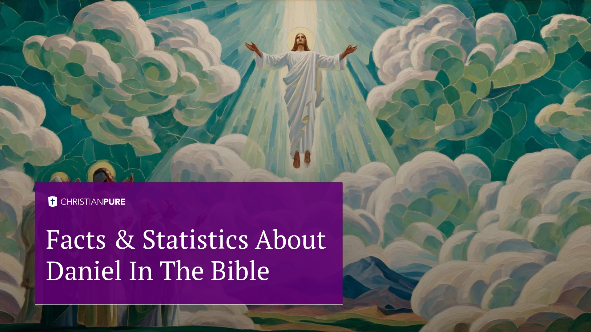 Faits et statistiques sur Daniel dans la Bible